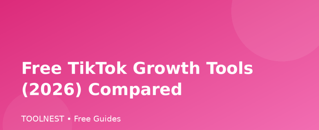 Free TikTok Growth Tools (2026) Compared