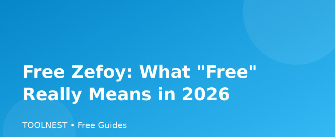 Free Zefoy: What “Free” Really Means in 2026