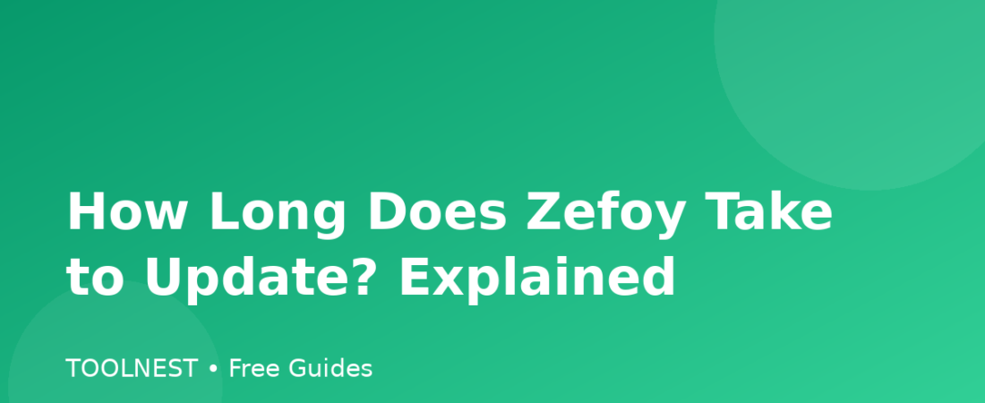 How Long Does Zefoy Take to Update? Explained