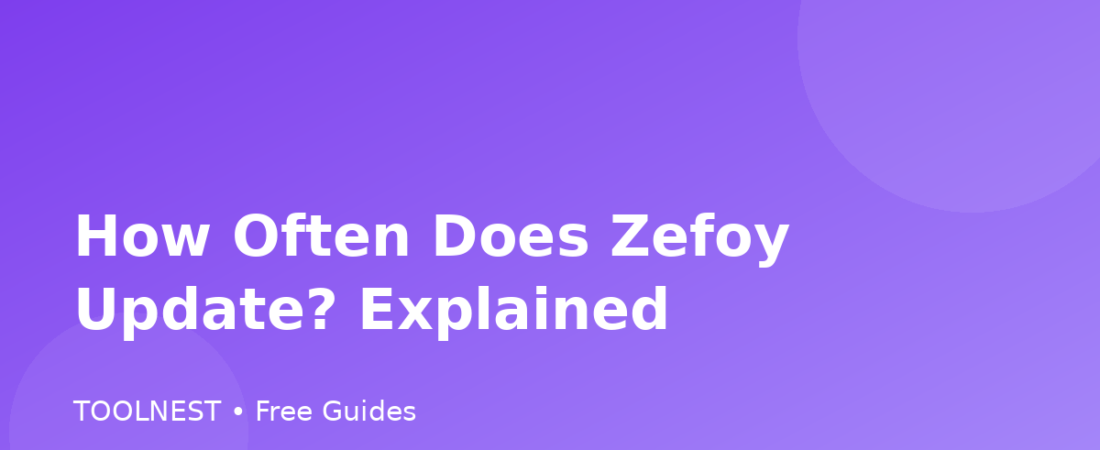 How Often Does Zefoy Update? Explained