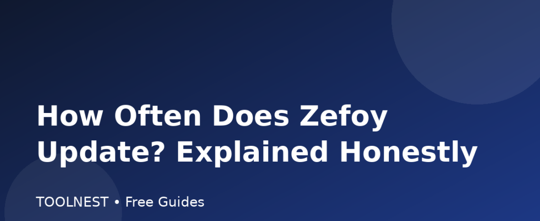 How Often Does Zefoy Update? Explained Honestly