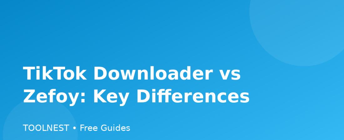 TikTok Downloader vs Zefoy: Key Differences