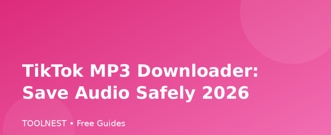 TikTok MP3 Downloader: Save Audio Safely 2026