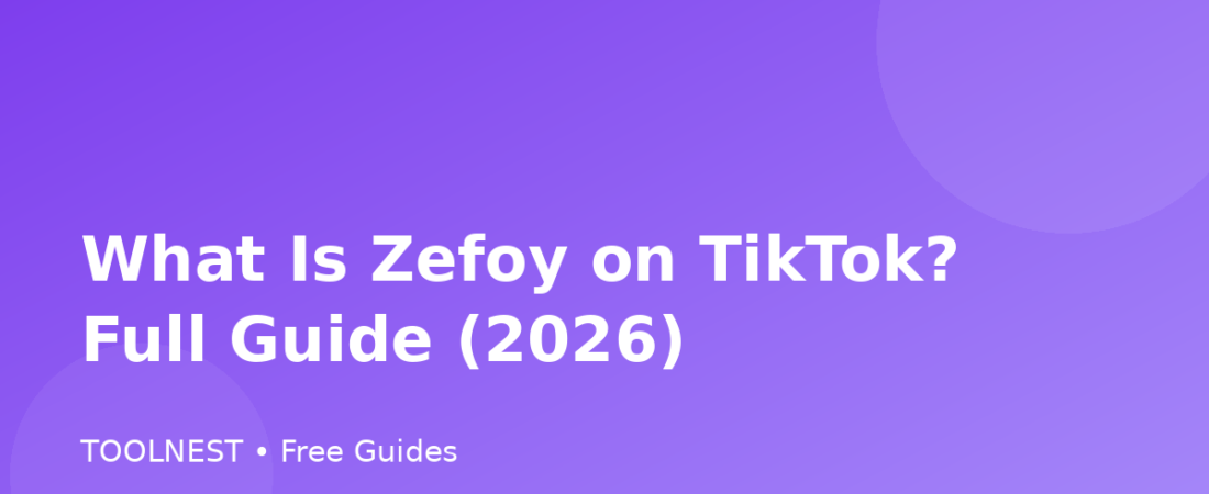 What Is Zefoy on TikTok? Full Guide (2026)
