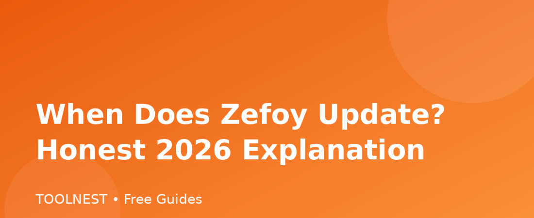 When Does Zefoy Update? Honest 2026 Explanation