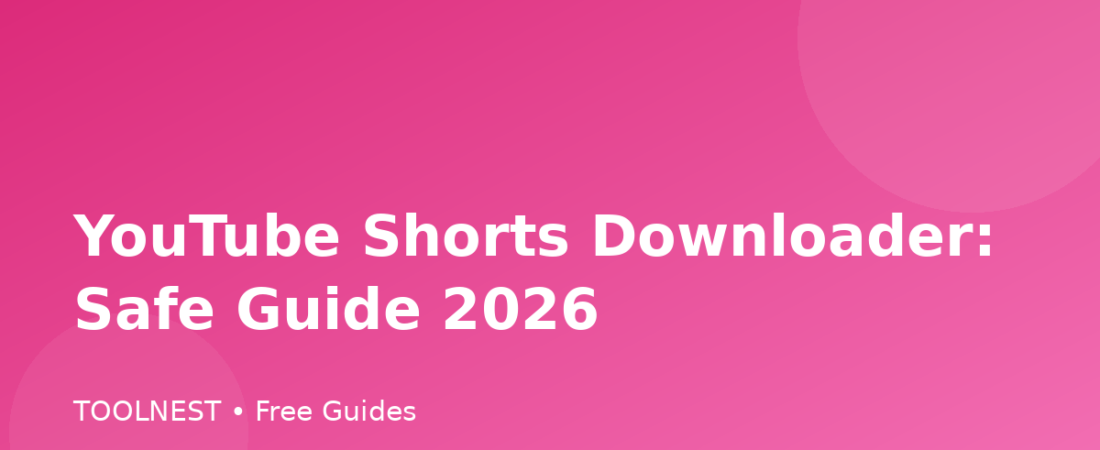 YouTube Shorts Downloader: Safe Guide 2026