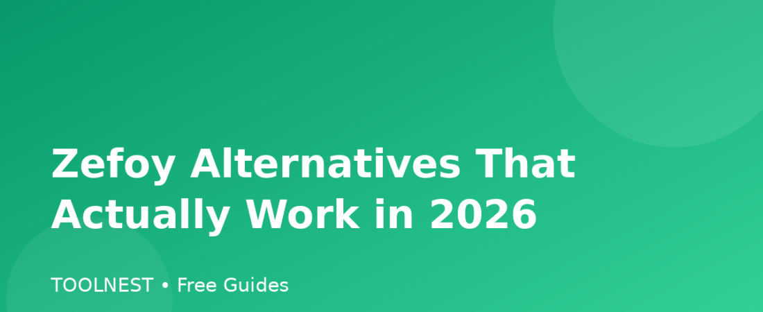Zefoy Alternatives That Actually Work in 2026