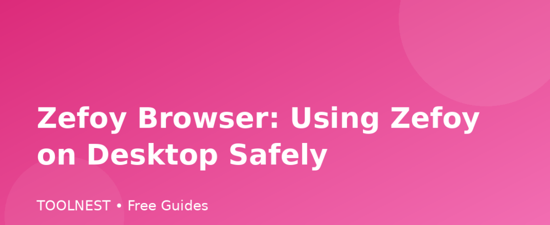 Zefoy Browser: Using Zefoy on Desktop Safely