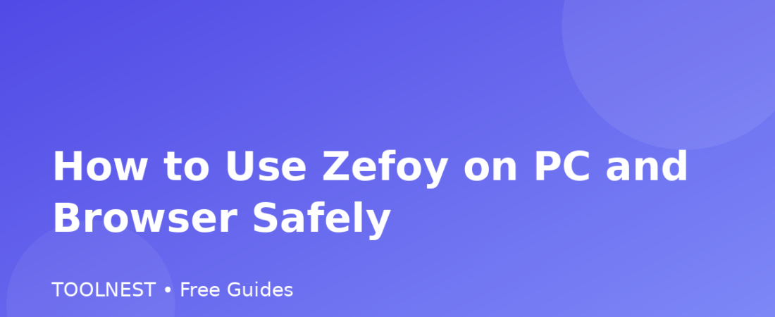 How to Use Zefoy on PC and Browser Safely