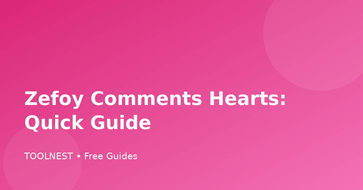 Zefoy Comments Hearts: Quick Guide