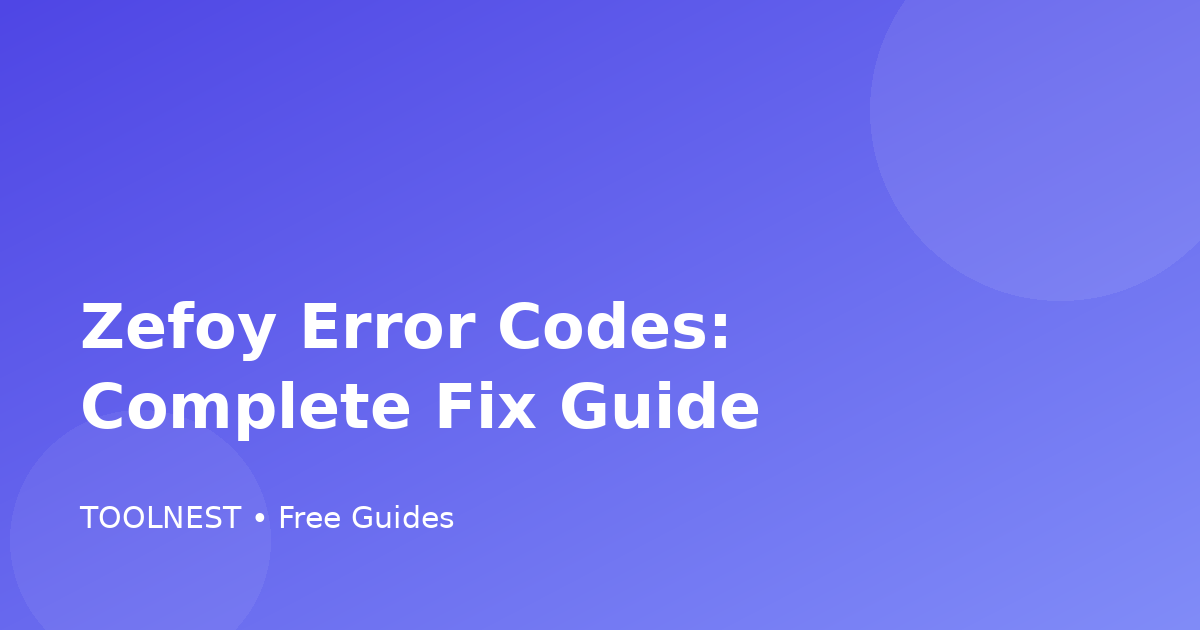 Zefoy Error Codes: Complete Fix Guide