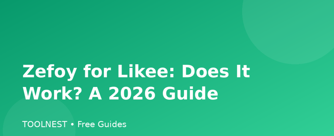 Zefoy for Likee: Does It Work? A 2026 Guide