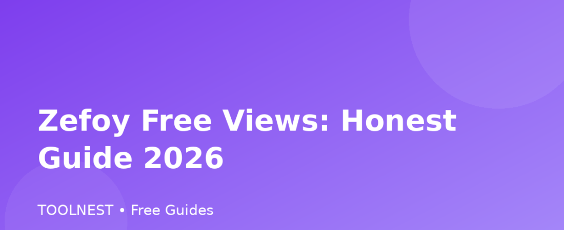 Zefoy Free Views: Honest Guide 2026