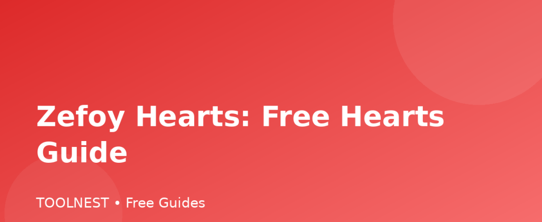 Zefoy Hearts: Free Hearts Guide