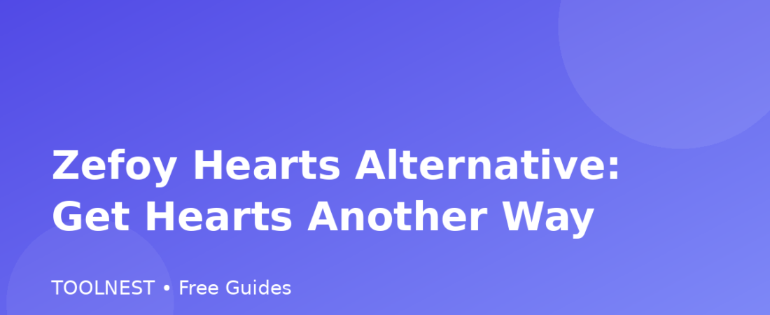 Zefoy Hearts Alternative: Get Hearts Another Way