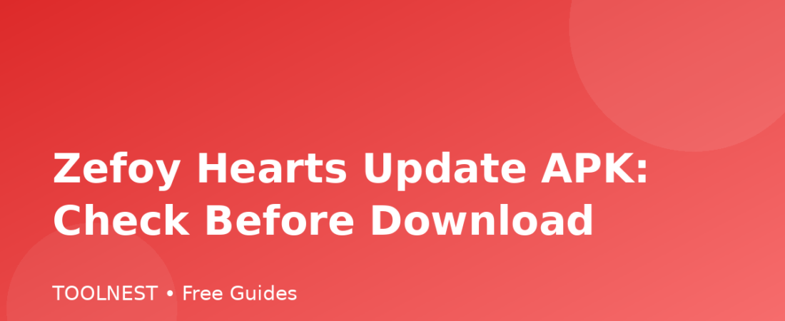 Zefoy Hearts Update APK: Check Before Download
