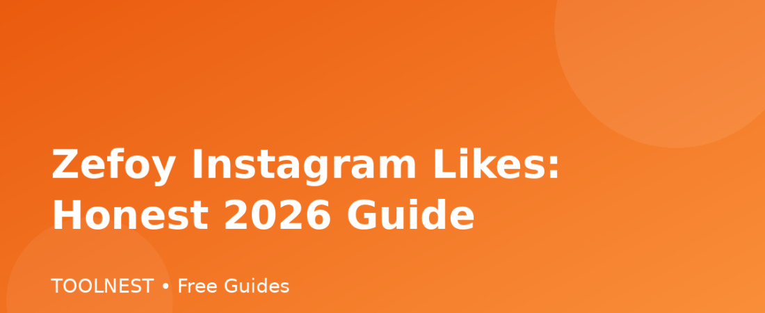 Zefoy Instagram Likes: Honest 2026 Guide