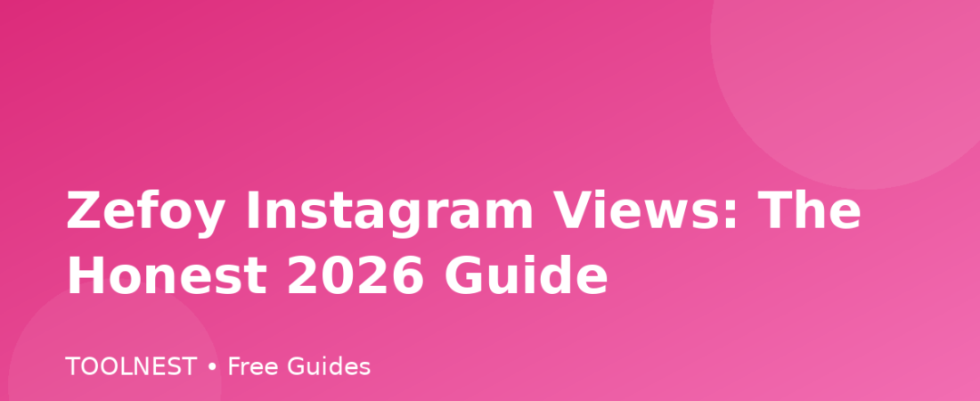 Zefoy Instagram Views: The Honest 2026 Guide