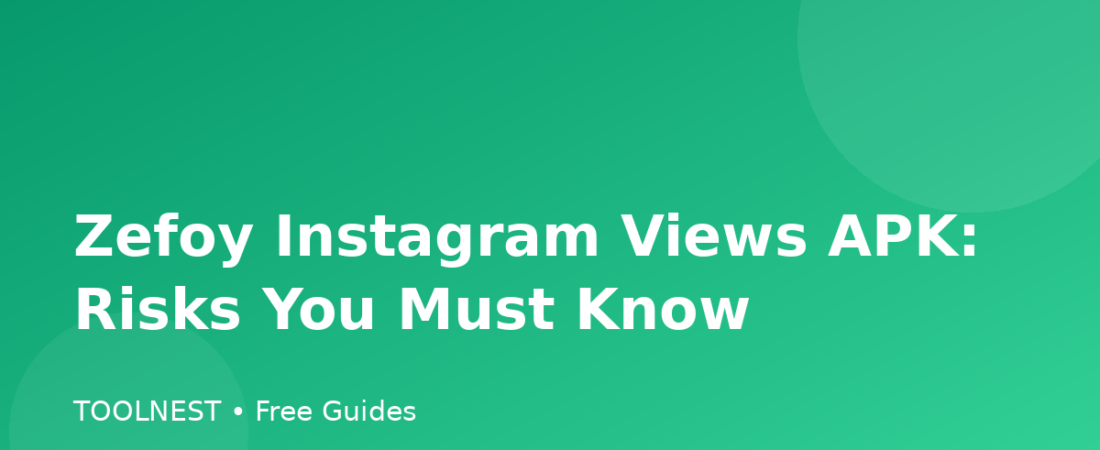Zefoy Instagram Views APK: Risks You Must Know