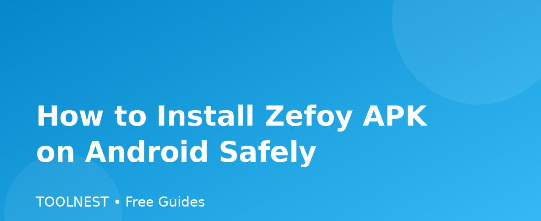 How to Install Zefoy APK on Android Safely
