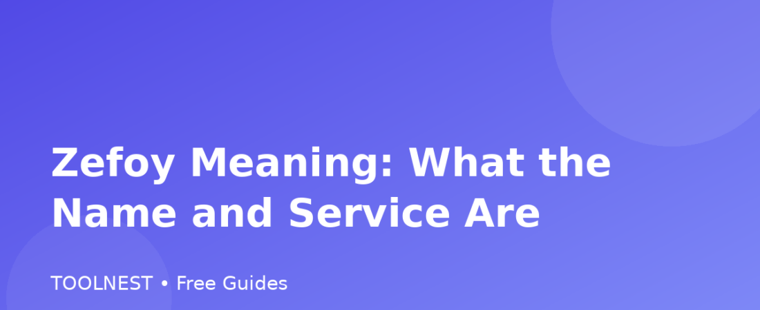 Zefoy Meaning: What the Name and Service Are