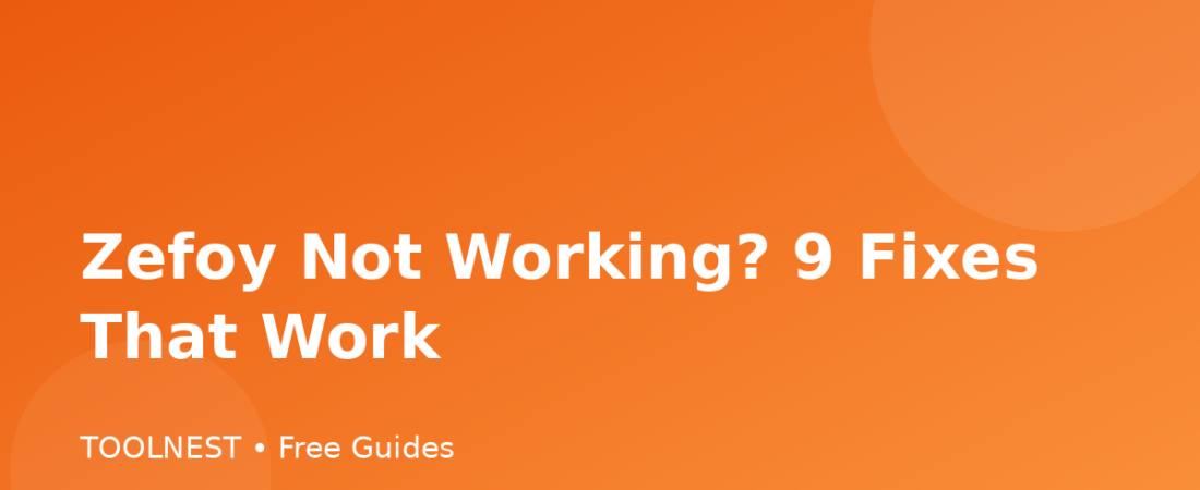Zefoy Not Working? 9 Fixes That Work