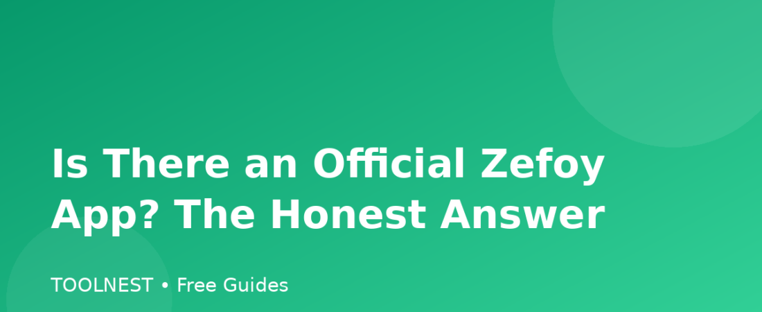 Is There an Official Zefoy App? The Honest Answer