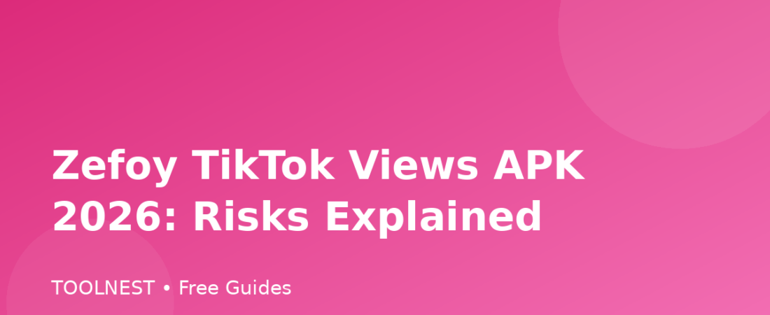 Zefoy TikTok Views APK 2026: Risks Explained