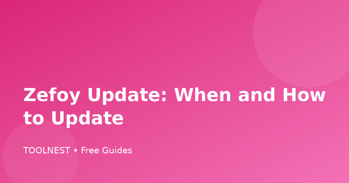Zefoy Update: When and How to Update