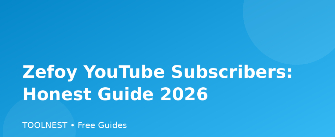 Zefoy YouTube Subscribers: Honest Guide 2026